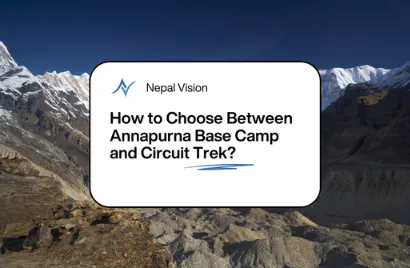 How to Choose Between Annapurna Base Camp and Circuit Trek?